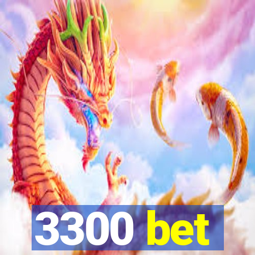 3300 bet